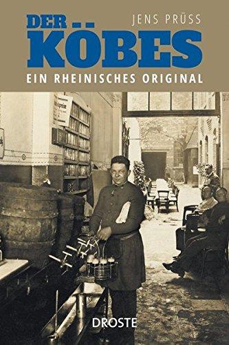 Der Köbes: Ein rheinisches Original