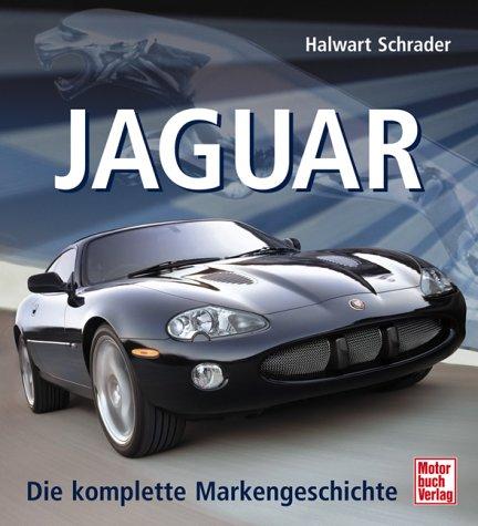 Jaguar: Die komplette Modellgeschichte: Die komplette Markengeschichte