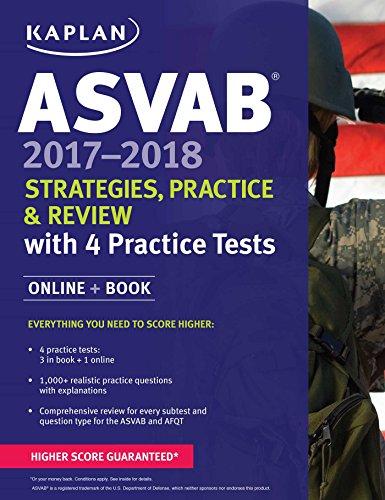 ASVAB 2017-2018 Strategies, Practice & Review with 4 Practice Tests: Online + Book (Kaplan Test Prep)