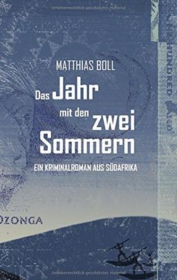 Das Jahr mit den zwei Sommern: Ein Kriminalroman aus Südafrika (Kriminalromane aus Südafrika)