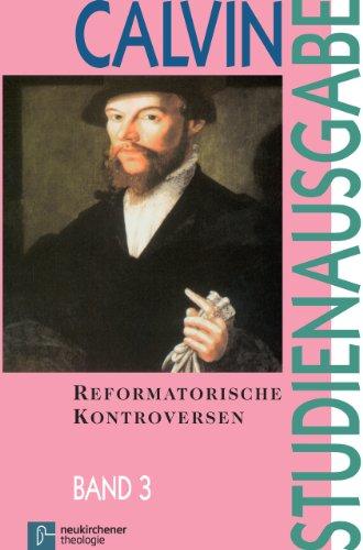 Studienausgabe, 10 Bde., Bd.3, Reformatorische Kontroversen