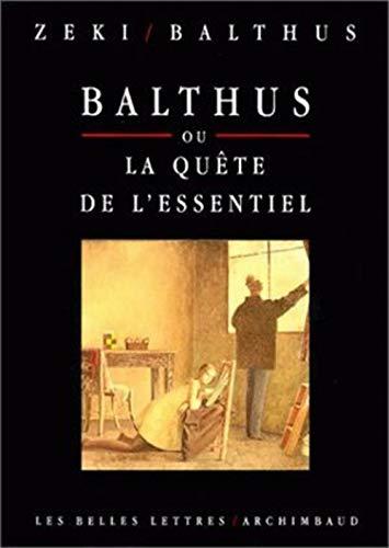 Balthus ou La quête de l'essentiel : entretiens avec Sémir Zeki