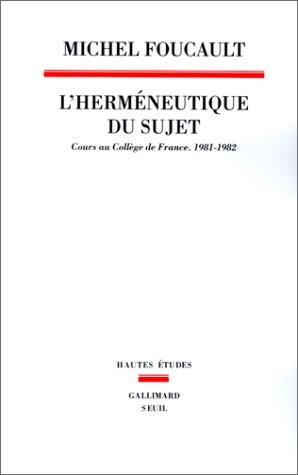 L'herméneutique du sujet : cours au Collège de France, 1981-1982