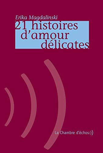 21 histoires d'amour délicates