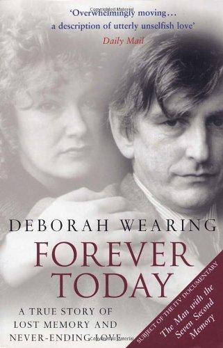 Forever Today: A True Story of Lost Memory and Never-Ending Love: A Memoir of Love and Amnesia