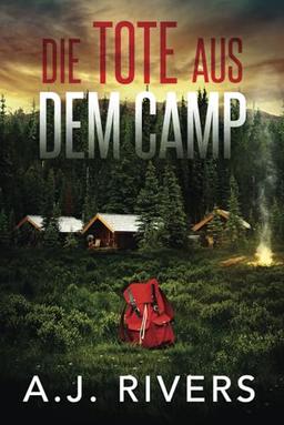 Die Tote aus dem Camp (Emma Griffin® FBI Thriller, Band 2)