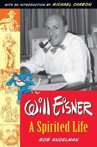 Will Eisner: A Spirited Life