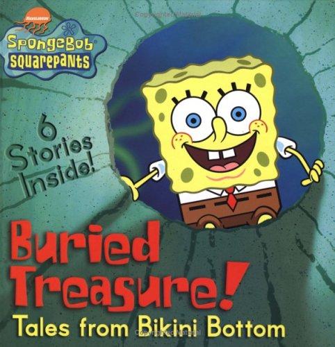 Buried Treasure!: Tales from Bikini Bottom (Spongebob Squarepants)