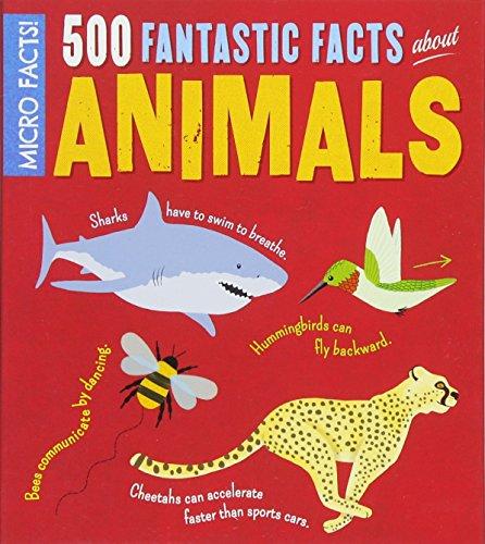 Micro Facts! 500 Fantastic Facts About Animals