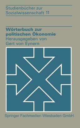 Wörterbuch zur politischen Ökonomie (Studienbücher zur Sozialwissenschaft, Band 11)