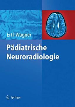 Pädiatrische Neuroradiologie