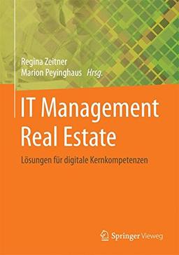 IT-Management Real Estate: Lösungen für digitale Kernkompetenzen