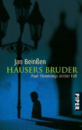 Hausers Bruder: Paul Flemmings dritter Fall (Paul Flemming-Reihe)