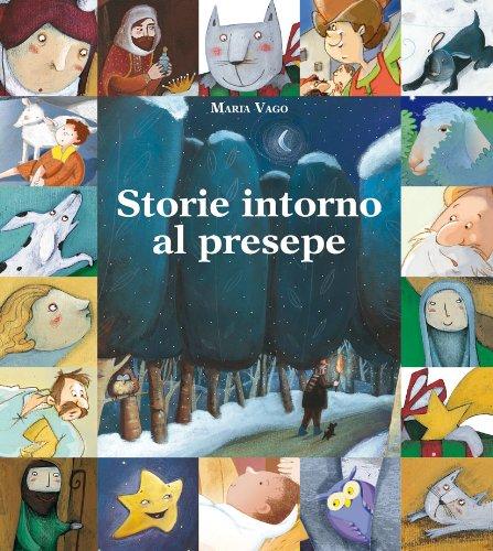 Storie intorno al presepe (I più bei libri per ragazzi, Band 45)