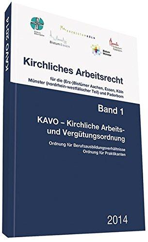 Kirchliches Arbeitsrecht: Band 1: Kirchliche Arbeits- und Vergütungsordnung (KAVO)