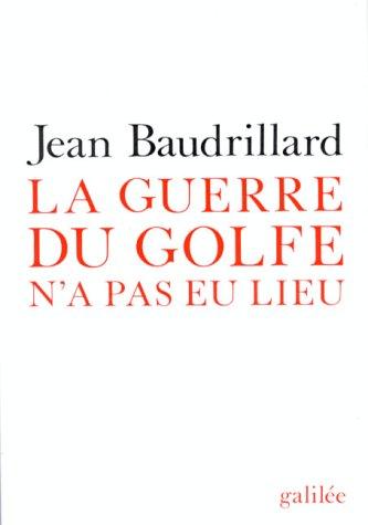 La Guerre du Golfe n'a pas eu lieu