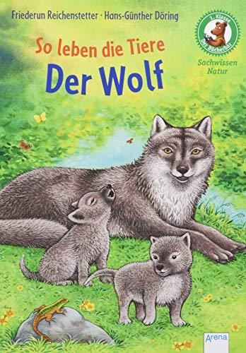 Der Bücherbär. Sachwissen für Erstleser / So leben die Tiere. Der Wolf: Der Bücherbär: Sachwissen Natur