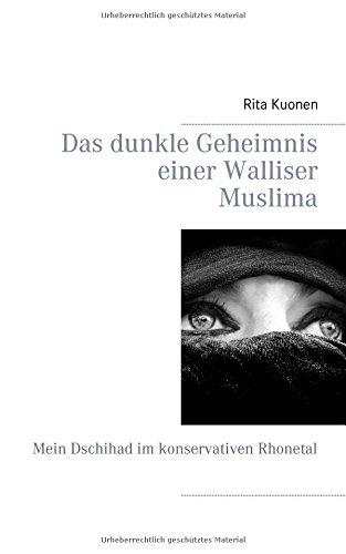 Das dunkle Geheimnis einer Walliser Muslima: Mein Dschihad im konservativen Rhonetal