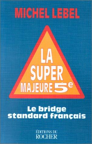 La super majeure cinquième