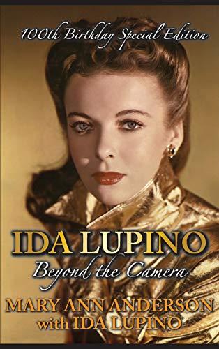 Ida Lupino: Beyond the Camera: 100th Birthday Special Edition (hardback)