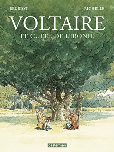 Voltaire, le culte de l'ironie : librement inspiré de faits réels