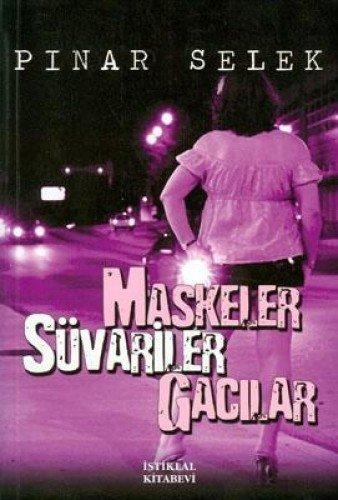 MASKELER SÜVARİLER GACILAR