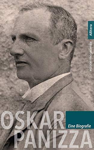 Oskar Panizza. Eine Biografie (edition monacensia)