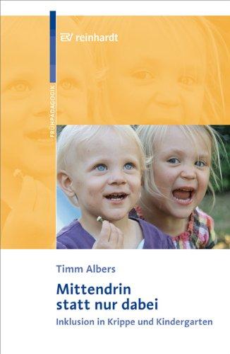 Mittendrin statt nur dabei: Inklusion in Krippe und Kindergarten