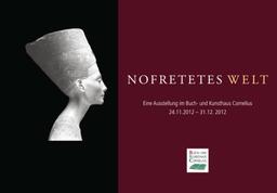 Nofretetes Welt: Eine Ausstellung im Buch- und Kunsthaus Cornelius