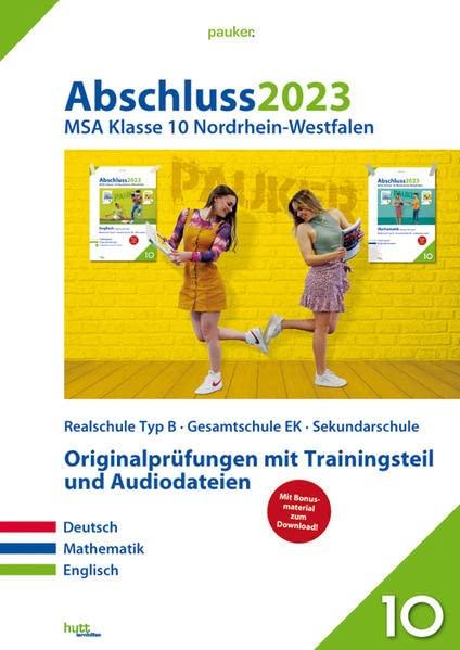 Abschluss 2023 - Realschule NRW - Aufgabenband: Musterprüfungen mit Trainingsteil für die Fächer Deutsch, Mathematik und Englisch