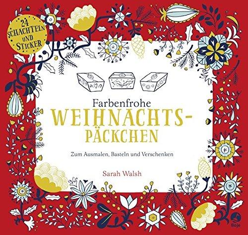 Farbenfrohe Weihnachtspäckchen - Zum Ausmalen, Basteln und Verschenken