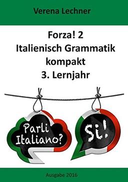 Forza! 2: Italienisch Grammatik kompakt 3. Lernjahr