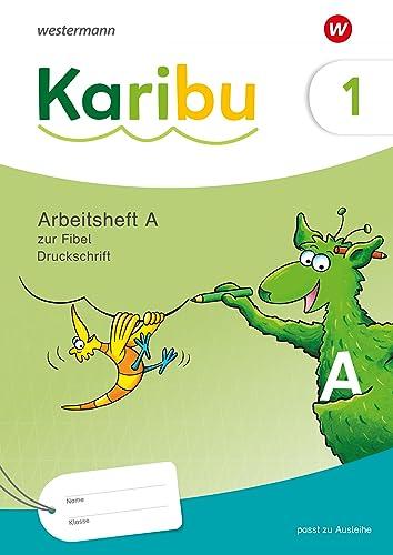 Karibu - Ausgabe 2024: Arbeitsheft 1 (A) Druckschrift zur Fibel Ausleihe plus Fibeltexteheft: Druckschrift - Ausgabe 2024