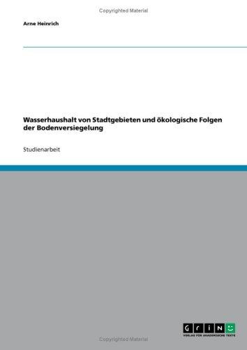 Wasserhaushalt von Stadtgebieten und ökologische Folgen der Bodenversiegelung