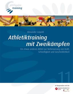 Athletiktraining in Zweikämpfen: Ein etwas anderes Mittel zur Verbesserung von Kraft, Schnelligkeit und Geschicklichkeit