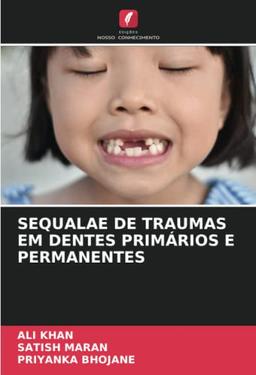 SEQUALAE DE TRAUMAS EM DENTES PRIMÁRIOS E PERMANENTES