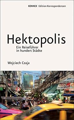 Hektopolis: Ein Reiseführer in hundert Städte