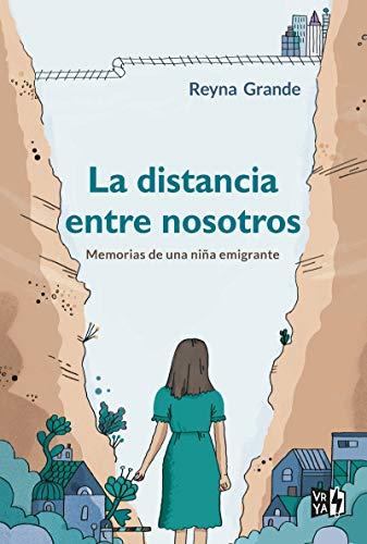 La distancia entre nosotros: Memorias de una niña emigrante (VRYA, Band 1)