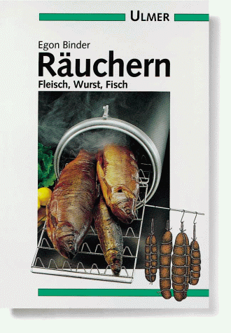 Räuchern. Fleisch, Wurst, Fisch