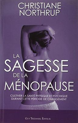 La sagesse de la ménopause : cultiver la santé physique et psychique durant cette période de changement