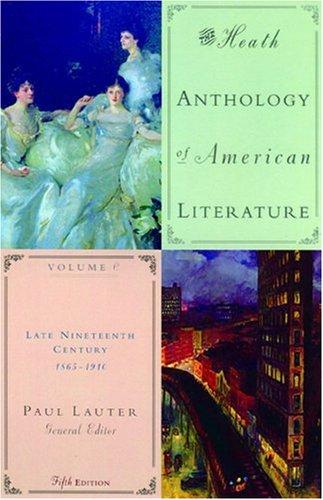 The Heath Anthology of American Literature: Volume C: Late Nineteenth Century: 1865-1910