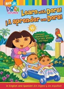 Learn with Dora!/Â¡A aprender con Dora!: A Bilingual Adventure with Pull-tabs, Wheels, and Flaps! (Dora the Explorer)