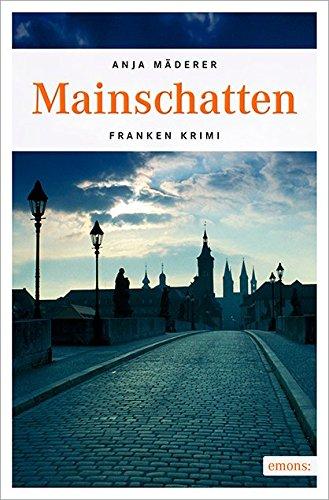 Mainschatten (Franken Krimi)