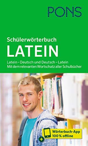 PONS Schülerwörterbuch Latein: Latein – Deutsch und Deutsch – Latein. Mit dem relevanten Wortschatz aller Schulbücher