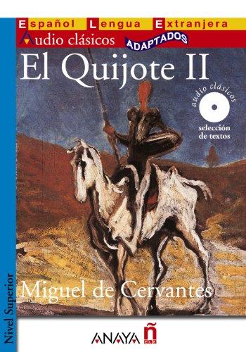 El Quijote (II): Clasicos Adaptados (Lecturas - Audio Clásicos Adaptados - Nivel Superior)