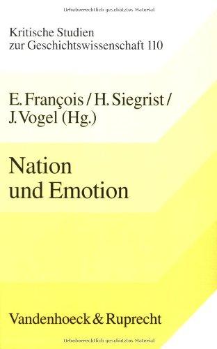 Nation und Emotion (Kritische Studien Zur Geschichtswissenschaft)