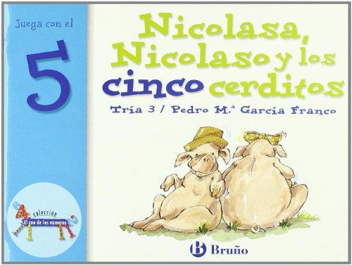 Nicolasa, Nicolaso y los cinco cerditos/ Nicolasa, Nicolaso and Five Piglets: Juega Con El 5