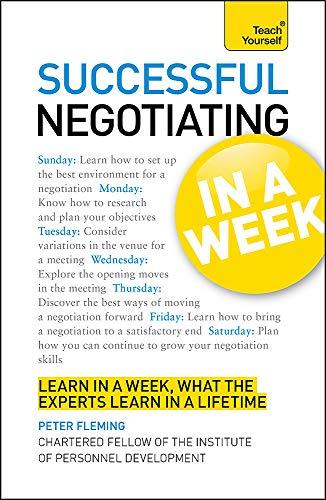 Negotiation Skills In A Week: Brilliant Negotiating In Seven Simple Steps (Teach Yourself: In a Week)