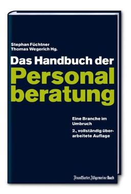 Das Handbuch der Personalberatung: Eine Branche im Umbruch