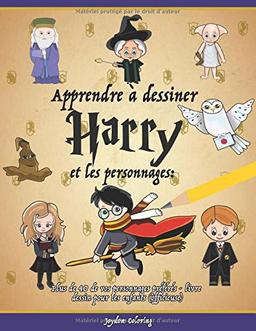 Apprendre à dessiner Harry et les personnages: Plus de 40 de vos personnages préférés - livre dessin pour les enfants (officieuse)